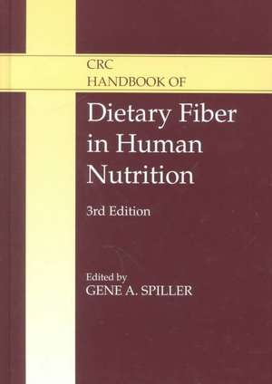 CRC Handbook of Dietary Fiber in Human Nutrition de Gene A. Spiller