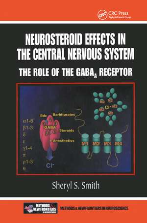 Neurosteroid Effects in the Central Nervous System: The Role of the GABA-A Receptor de Sheryl S. Smith