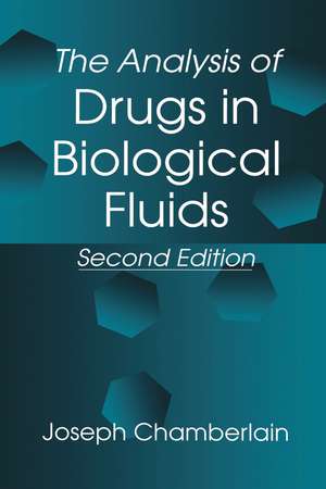 The Analysis of Drugs in Biological Fluids de Joseph Chamberlain