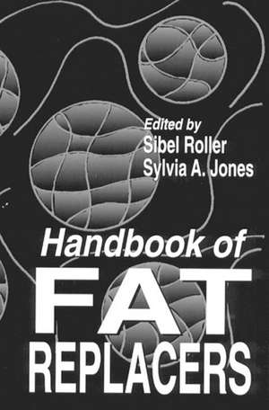 Handbook of Fat Replacers de Sibel Roller