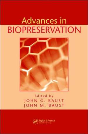 Advances in Biopreservation de John G. Baust