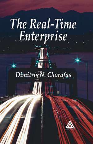 The Real-Time Enterprise de Dimitris N. Chorafas