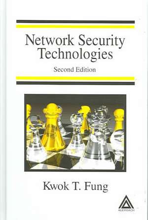 Network Security Technologies de Kwok T. Fung