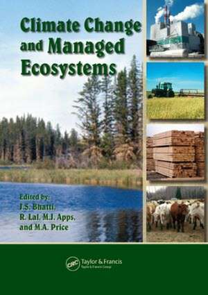 Climate Change and Managed Ecosystems de Jagtar Bhatti