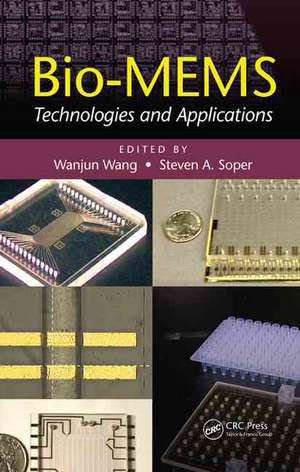 Bio-MEMS: Technologies and Applications de Wanjun Wang