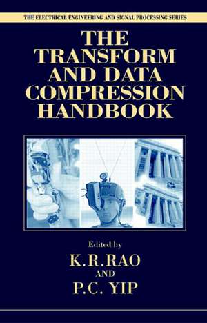 The Transform and Data Compression Handbook de Kamisetty Ramam Rao