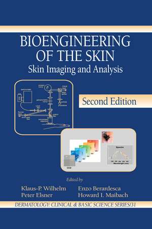 Bioengineering of the Skin: Skin Imaging & Analysis de Klaus-Peter Wilhelm