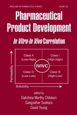 Pharmaceutical Product Development: In Vitro-In Vivo Correlation de Chilukuri Dakshina Murthy