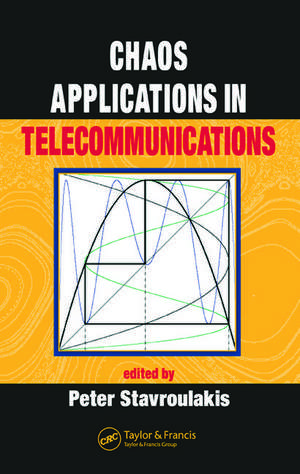 Chaos Applications in Telecommunications de Peter Stavroulakis