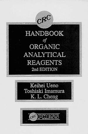 CRC Handbook of Organic Analytical Reagents de Kuang Lu Cheng