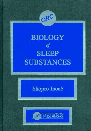 Biology of Sleep Substances de Shojiro Inoue