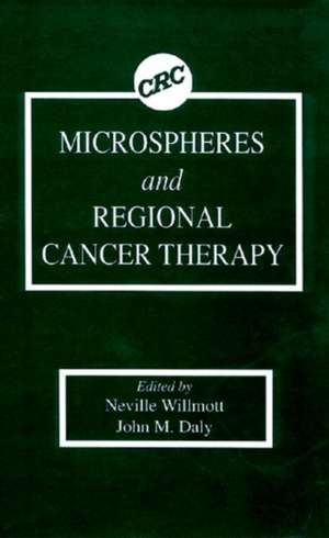 Microspheres and Regional Cancer Therapy de Neville Willmott