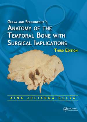 Anatomy of the Temporal Bone with Surgical Implications de Aina Julianna Gulya