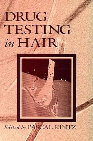 Drug Testing in Hair de Pascal Kintz