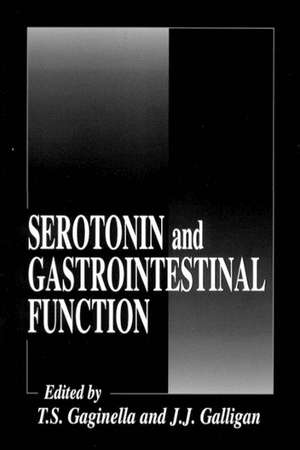 Serotonin and Gastrointestinal Function de Timothy S. Gaginella