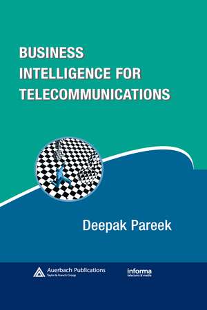 Business Intelligence for Telecommunications de Deepak Pareek