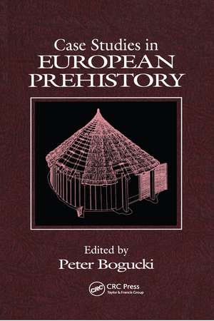 Case Studies in European Prehistory de Peter Bogucki