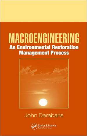 Macroengineering: An Environmental Restoration Management Process de John Darabaris