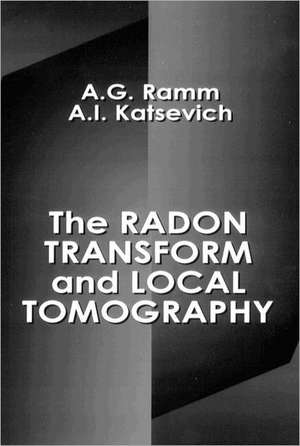 The Radon Transform and Local Tomography de Alexander G. Ramm