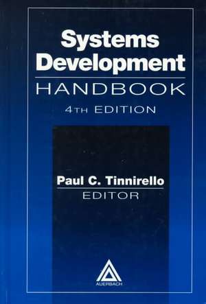 Systems Development Handbook, Fourth Edition de Paul C. Tinnirello