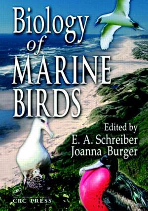 Biology of Marine Birds de E. A. Schreiber