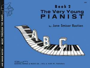 Bastien, J: The Very Young Pianist: Book 2