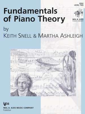 Snell, K: Fundamentals of Piano Theory Level 2