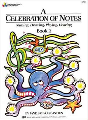 Bastien, J: A Celebration of Notes Book 2