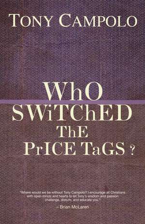 Who Switched the Price Tags? de Tony Campolo