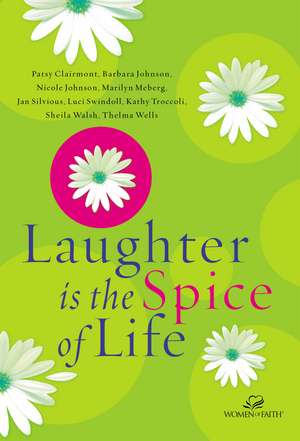 Laughter Is the Spice of Life de Women of Faith