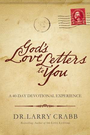 God's Love Letters to You: A 40-Day Devotional Experience de Larry Crabb