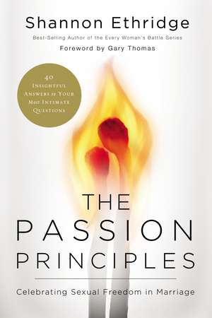 The Passion Principles: Celebrating Sexual Freedom in Marriage de Shannon Ethridge