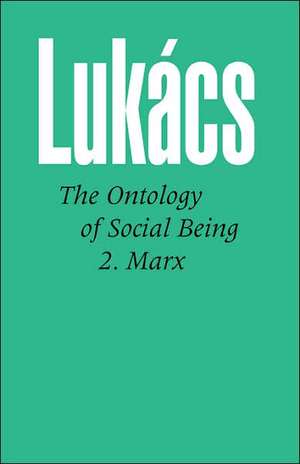 Ontology of Social Being, Volume 2 Marx: 1837-1854 de Georg Lukacs