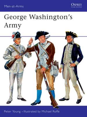 Young, P: George Washington's Army de Peter Young