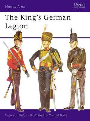 The King's German Legion de Otto von Pivka