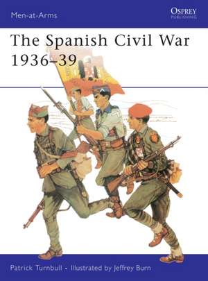 The Spanish Civil War 1936 39: Nassau & Oldenburg de Patrick Turnbull