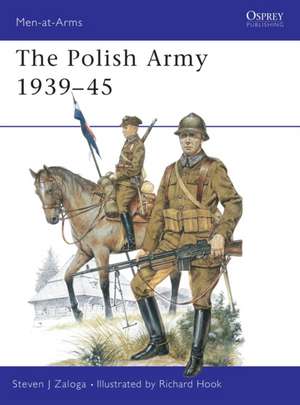 The Polish Army 1939 45: The Irish Brigades of France and Spain de Steven J. Zaloga