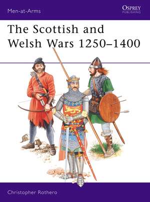 The Scottish and Welsh Wars 1250 1400 de Chris Roth