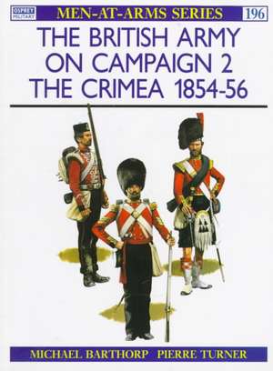 The British Army on Campaign (2) de Michael Barthorp