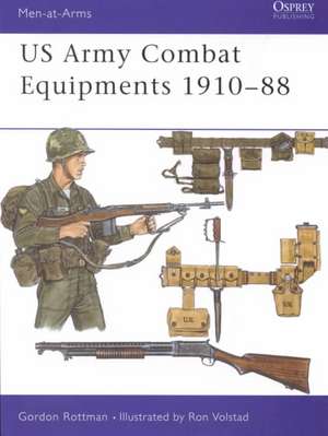 US Combat Equipments, 1910-88 de Gordon L. Rottman