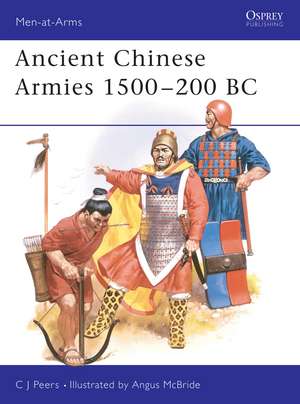 Ancient Chinese Armies 1500–200 BC de CJ Peers