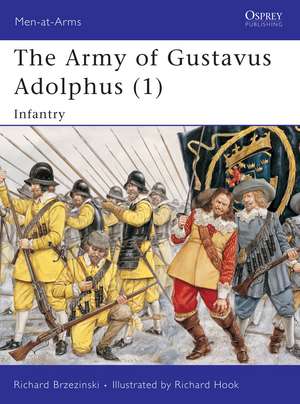 The Army of Gustavus Adolphus (1): Infantry de Richard Brzezinski