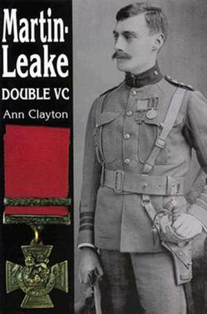 Martin Leake: Double VC de Ann Clayton