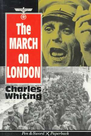 March on London de Charles Whiting