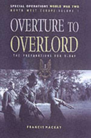 Overture to Overlord de Francis MacKay