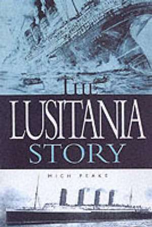 The "Lusitania" Story de Mitch Peeke