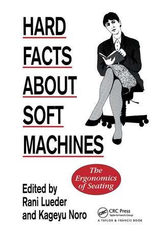 Hard Facts About Soft Machines: The Ergonomics Of Seating de Rani Lueder