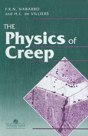 Physics Of Creep And Creep-Resistant Alloys de F R N Nabarro