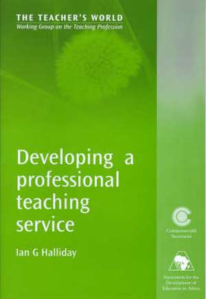 Developing a Professional Teaching Service de Ian G. Halliday