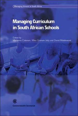 Managing the Curriculum in South Africa Schools de Marianne Coleman